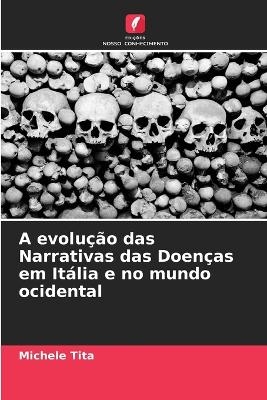 A evolução das Narrativas das Doenças em Itália e no mundo ocidental