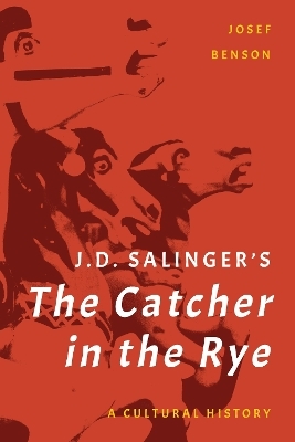 J. D. Salinger's The Catcher in the Rye - Josef Benson
