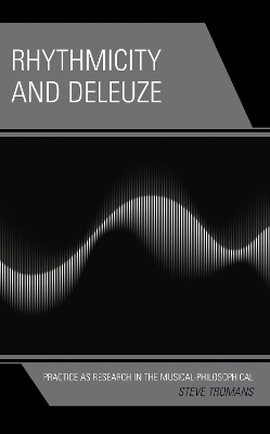 Rhythmicity and Deleuze - Steve Tromans