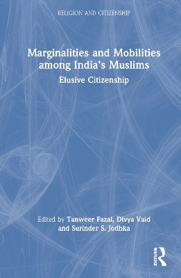 Marginalities and Mobilities among India’s Muslims