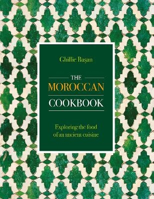 The Moroccan Cookbook - Ghillie Basan