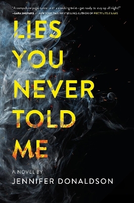 Lies You Never Told Me - Jennifer Donaldson