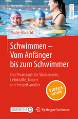 Schwimmen &ndash; Vom Anf&auml;nger bis zum Schwimmer - Maike Elbracht