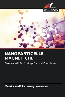 Nanoparticelle Magnetiche - Mookkandi Palsamy Kesavan