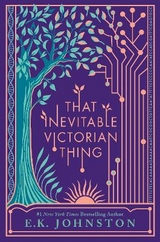 That Inevitable Victorian Thing - Johnston, E.K.