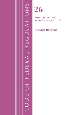 Code of Federal Regulations, Title 26 Internal Revenue 1.851-1.907, Revised as of April 1, 2022