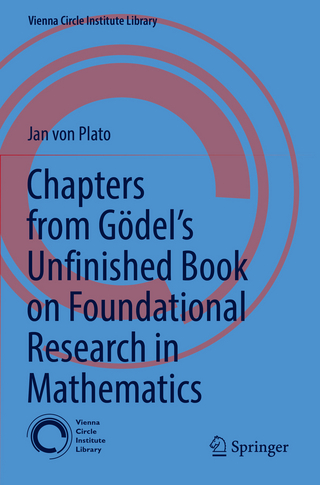 Chapters from Gödel’s Unfinished Book on Foundational Research in Mathematics