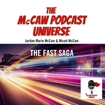 The McCaw Podcast Universe - Jordan Marie McCaw, Micah McCaw