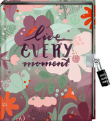 Tagebuch &ndash; Live every moment
