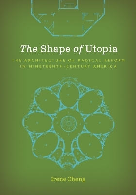 The Shape of Utopia - Irene Cheng