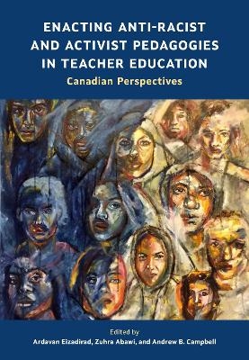Enacting Anti-Racist and Activist Pedagogies in Teacher Education