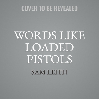 Words Like Loaded Pistols