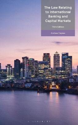The Law Relating to International Banking and Capital Markets - Professor Andrew Haynes