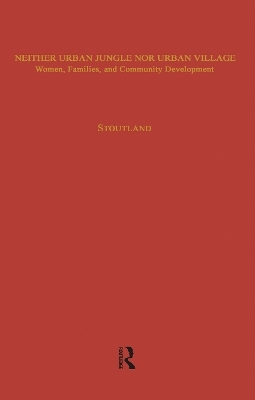 Neither Urban Jungle Nor Urban Village - Sara Stoutland