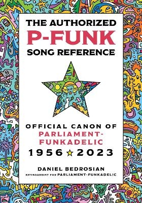 The Authorized P-Funk Song Reference - Daniel Bedrosian