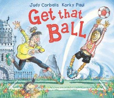 Get That Ball! - Judy Corbalis