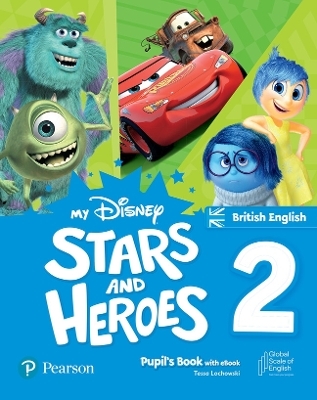My Disney Stars and Heroes British Edition Level 2 Pupil's Book with eBook and Digital Activities - Tessa Lochowski