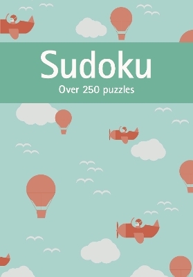 Sudoku: Over 250 Puzzles