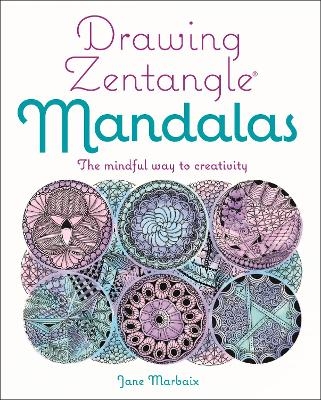 Drawing Zentangle Mandalas - Jane Marbaix