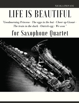Life is beautiful for Saxophone Quartet - Nicola Piovani