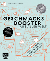 Geschmacksbooster aus aller Welt - Stefanie Hiekmann