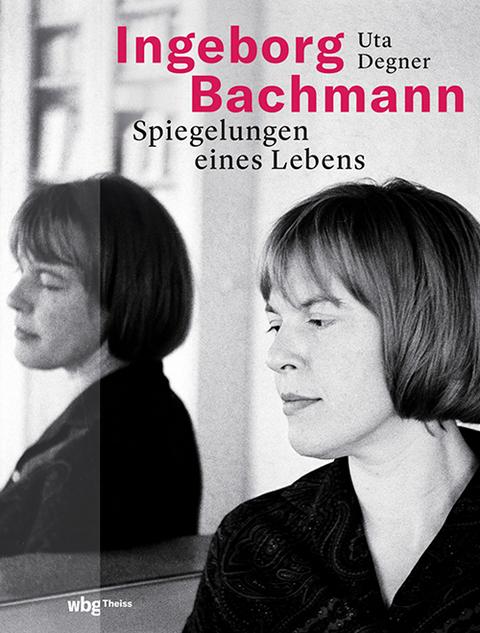 Ingeborg Bachmann - Uta Degner