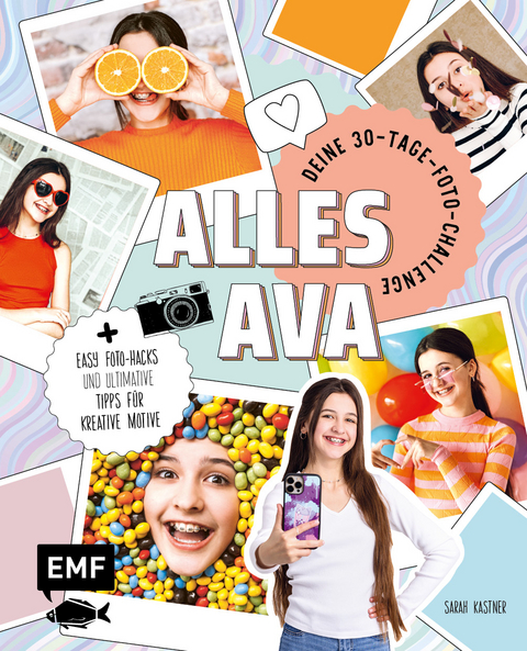 Alles Ava &ndash; Deine 30-Tage-Foto-Challenge -  Alles Ava, Sarah Kastner