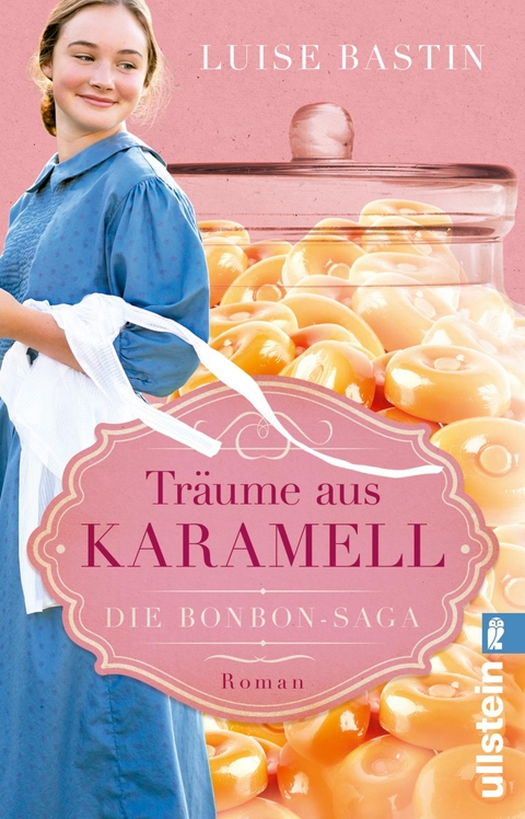 Tr&auml;ume aus Karamell - Luise Bastin