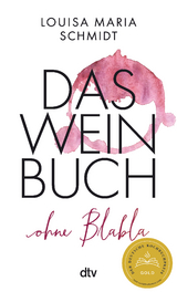 Das Weinbuch – ohne Blabla - Louisa Maria Schmidt