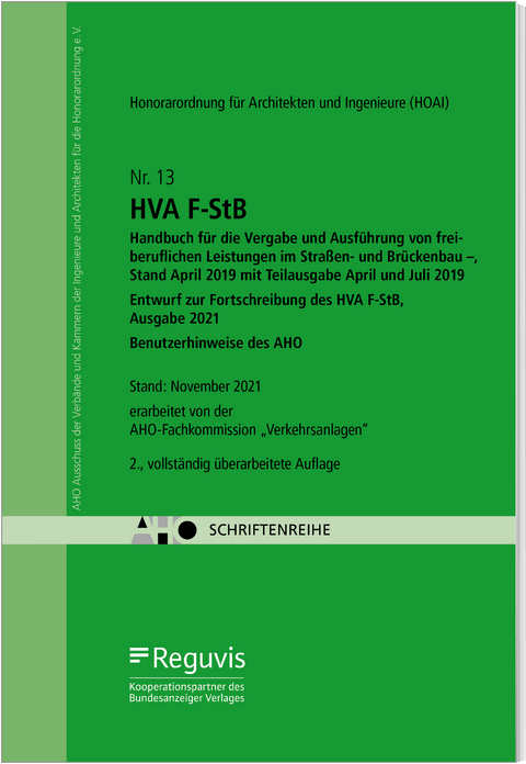 HVA F-StB Handbuch f&uuml;r die Vergabe und Ausf&uuml;hrung von freiberuflichen Leistungen im Stra&szlig;en- und Br&uuml;ckenbau &ndash; , Stand April 2019 mit Teilausgabe April und Juli 2019 Onlineversion