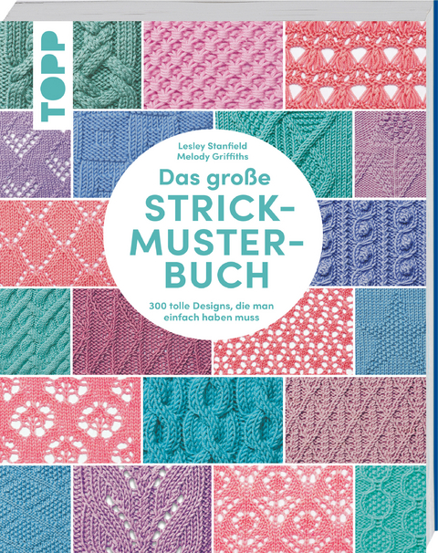 Das gro&szlig;e Strickmuster-Buch - Lesley Stanfield, Melody Griffiths