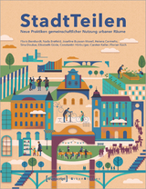 StadtTeilen - Floris Bernhardt, Nada Bretfeld, Josefine Buzwan-Morell, Helena Cerme&ntilde;o, Sina Doukas, Elisabeth G&uuml;de, Constantin H&ouml;rburger, Carsten Keller, Florian Koch