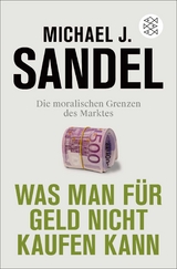 Was man für Geld nicht kaufen kann - Michael J. Sandel