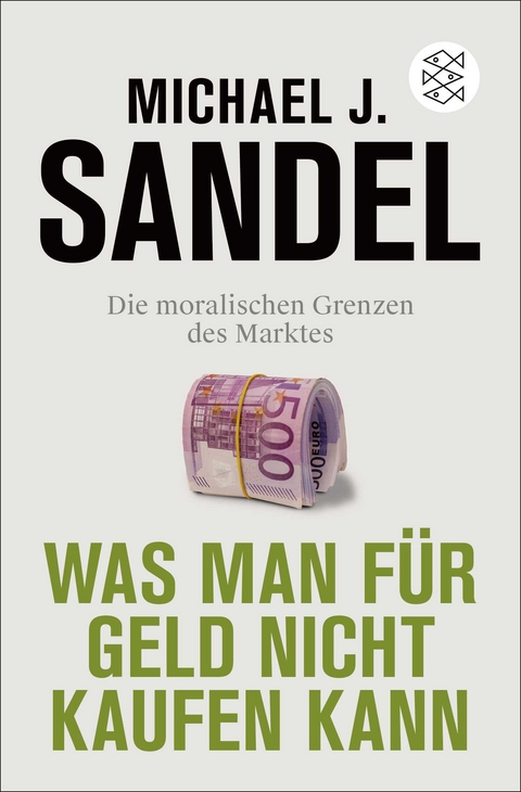 Was man für Geld nicht kaufen kann - Michael J. Sandel