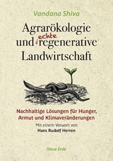 Agrar&ouml;kologie und echte regenerative Landwirtschaft - Vandana Shiva