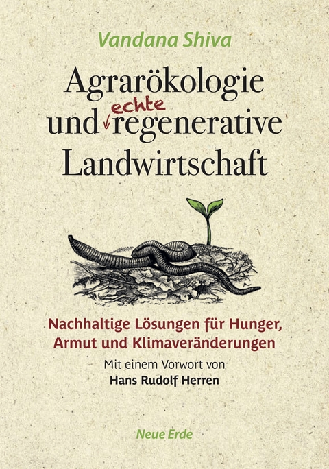 Agrar&ouml;kologie und echte regenerative Landwirtschaft - Vandana Shiva