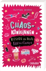 Chaosk&ouml;niginnen: Besser als beste Freundinnen - Valentina Br&uuml;ning