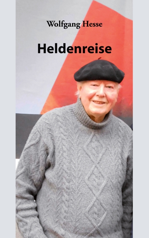 Heldenreise - Wolfgang Hesse