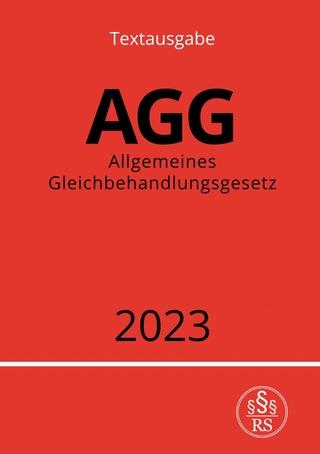Allgemeines Gleichbehandlungsgesetz - AGG 2023