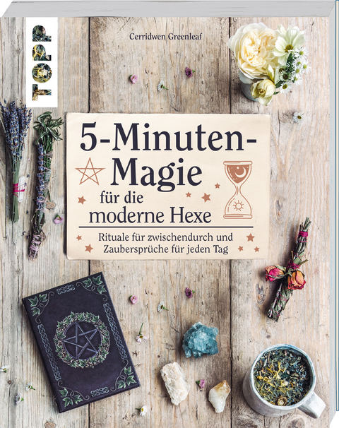 5-Minuten-Magie f&uuml;r die moderne Hexe - Cerridwen Greenleaf