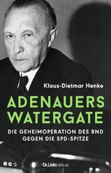 Adenauers Watergate - Klaus-Dietmar Henke