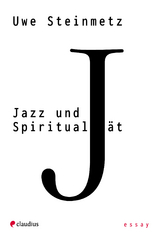Jazz und Spiritualit&auml;t - Uwe Steinmetz
