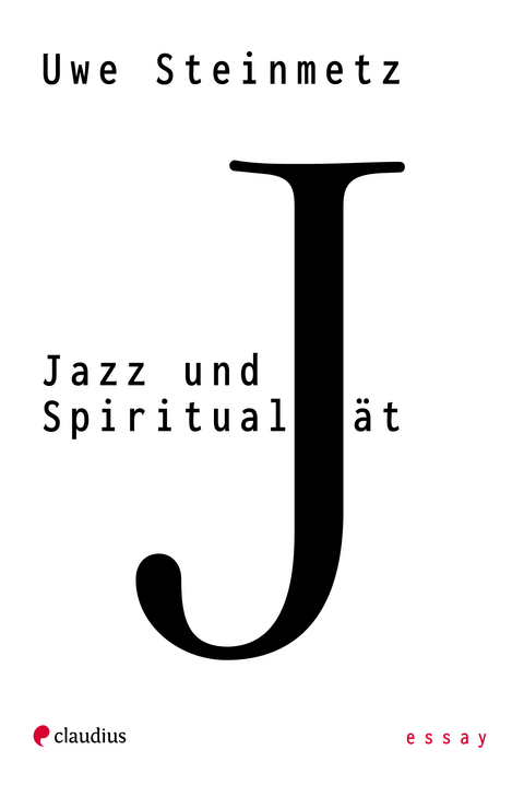 Jazz und Spiritualit&auml;t - Uwe Steinmetz