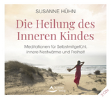 Die Heilung des Inneren Kindes - Hühn, Susanne; Schirner Verlag