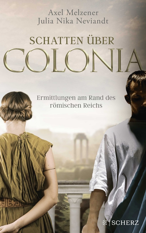 Schatten &uuml;ber Colonia - Axel Melzener, Julia Nika Neviandt