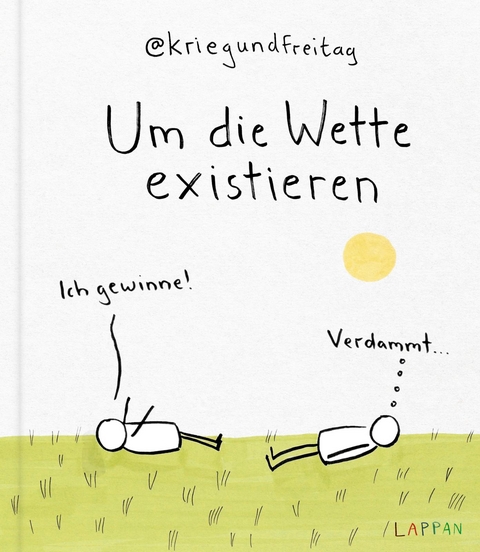 kriegundfreitag: Um die Wette existieren -  @KriegundFreitag