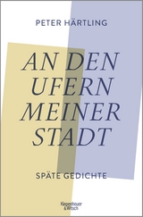 An den Ufern meiner Stadt - Peter H&auml;rtling