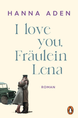 I love you, Fr&auml;ulein Lena - Hanna Aden
