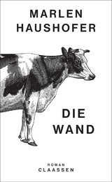 Die Wand (Marlen Haushofer: Die gesammelten Romane und Erz&auml;hlungen 3) - Marlen Haushofer
