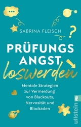 Pr&uuml;fungsangst loswerden - Sabrina Fleisch